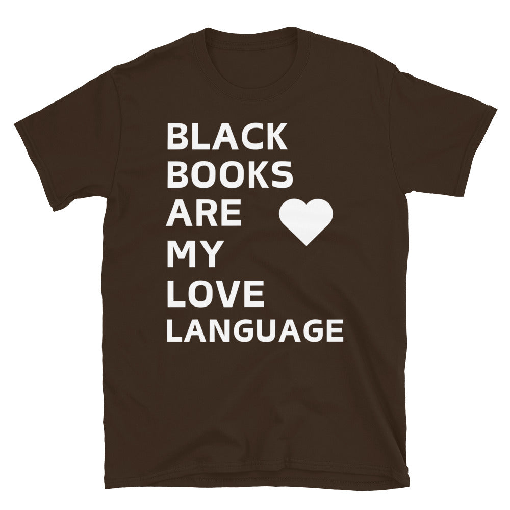 Black Books Are My Love Language T-Shirt | Black Love Boutique